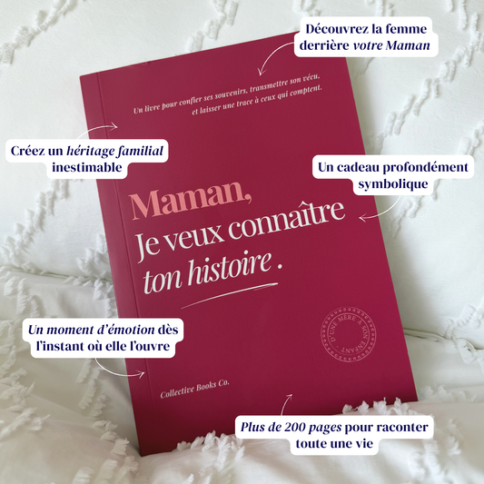 Maman : Je veux connaître ton histoire