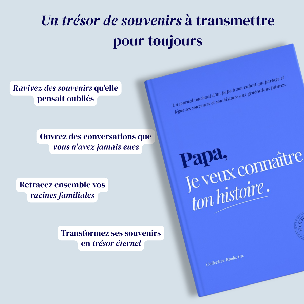 Papa : Je veux connaître ton histoire