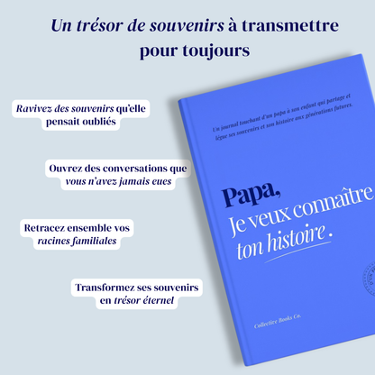 Papa : Je veux connaître ton histoire