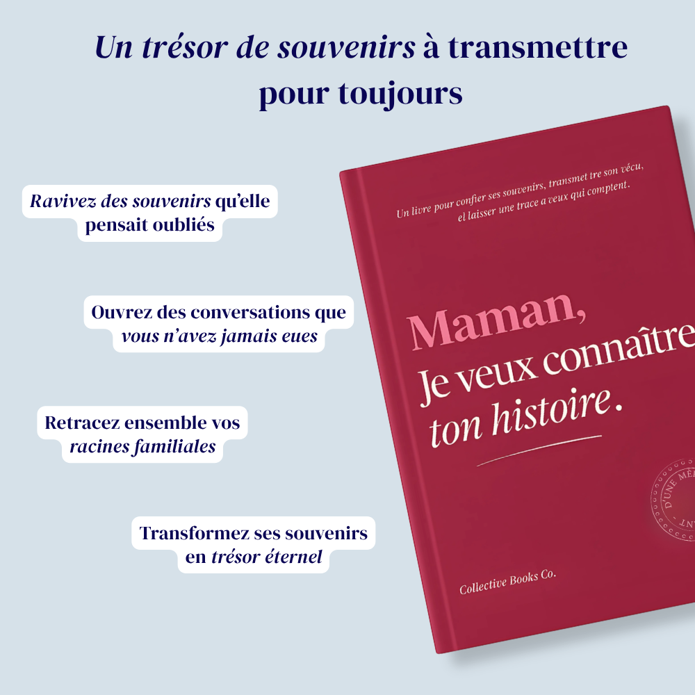 Maman : Je veux connaître ton histoire