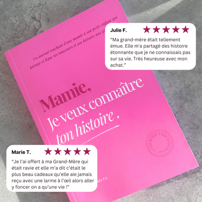 Mamie : Je veux connaître ton histoire