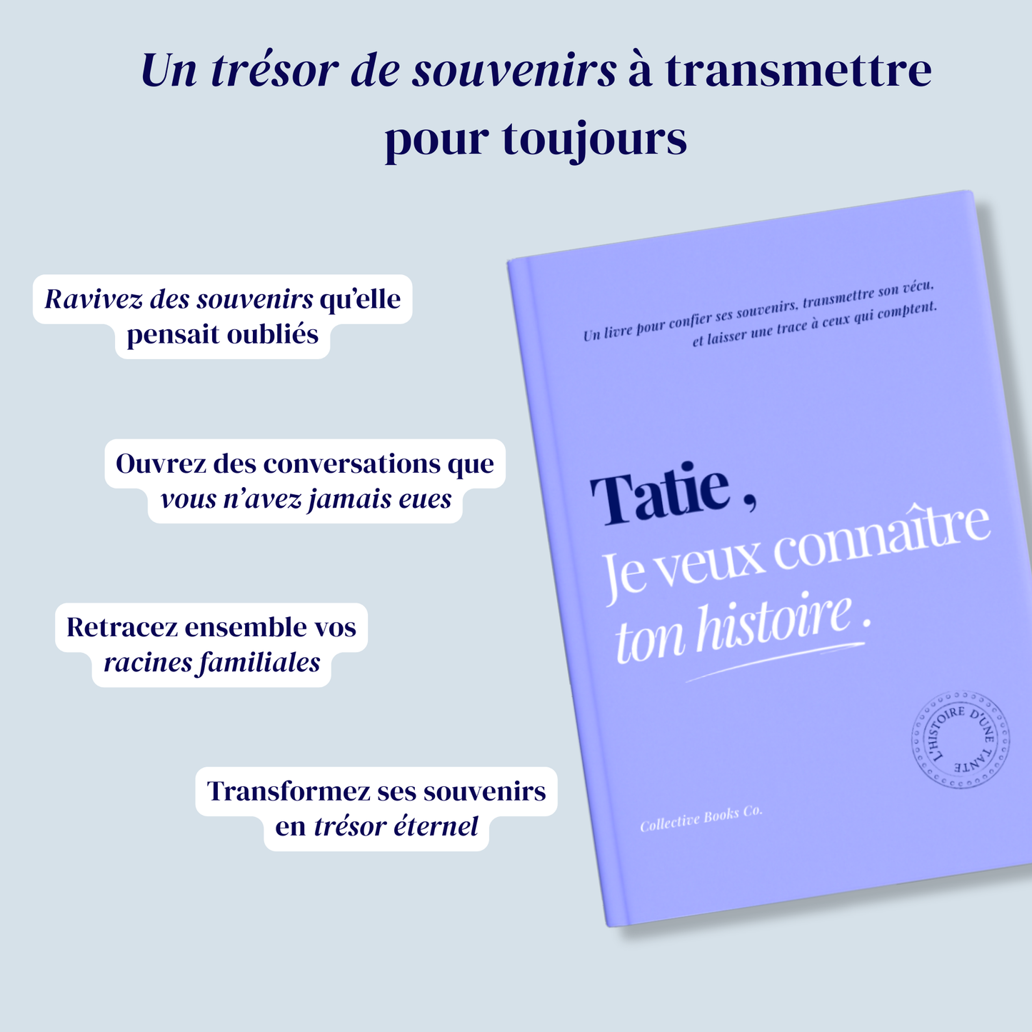 Tatie : Je veux connaître ton histoire