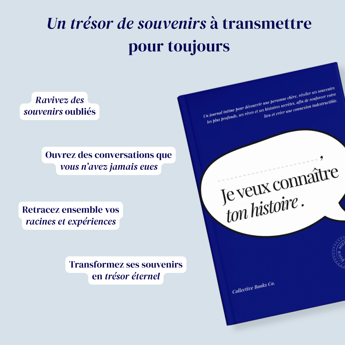Personnalisable : Je veux connaître ton histoire