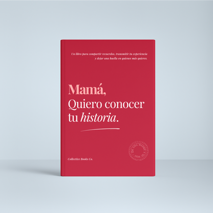Mamá, Quiero conocer tu historia