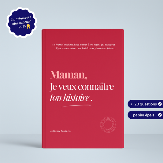 Maman : Je veux connaître ton histoire