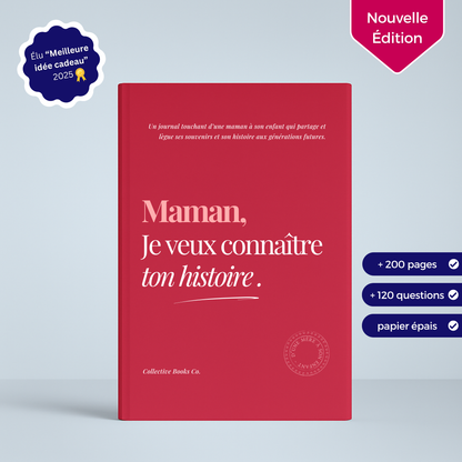 Maman : Je veux connaître ton histoire